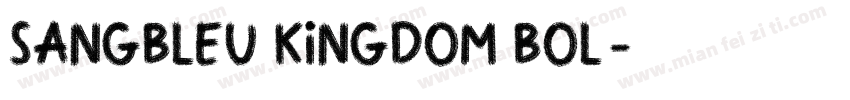 SangBleu Kingdom Bol字体转换